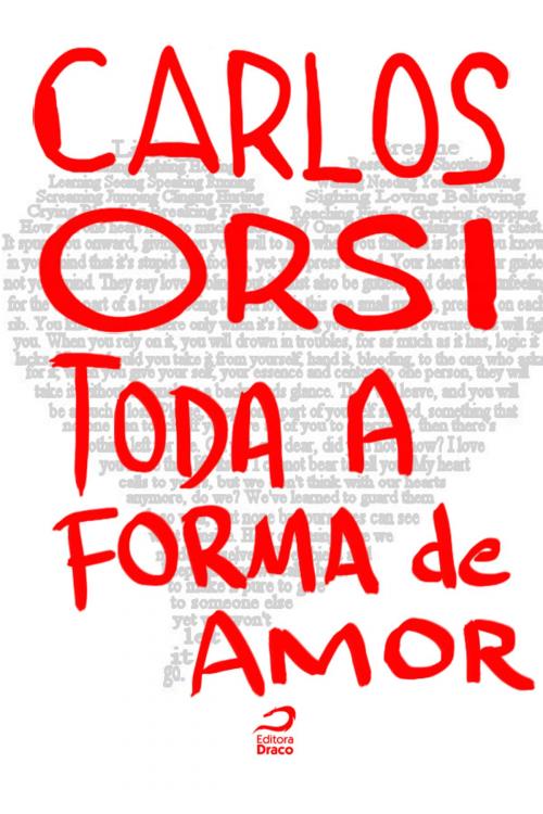 Cover of the book Toda forma de amor by Carlos Orsi, Editora Draco