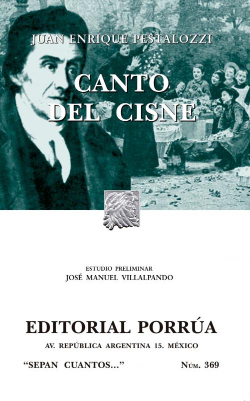 Cover of the book Canto del Cisne by Juan Enrique Pestalozzi, Editorial Porrúa México