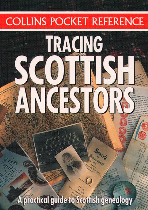 Cover of the book Tracing Scottish Ancestors (Collins Pocket Reference) by Collins, HarperCollins Publishers