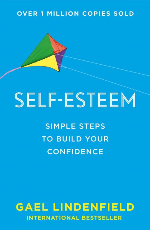 Cover of the book Self Esteem: Simple Steps to Build Your Confidence by Gael Lindenfield, HarperCollins Publishers