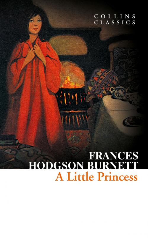Cover of the book A Little Princess (Collins Classics) by Frances Hodgson Burnett, HarperCollins Publishers