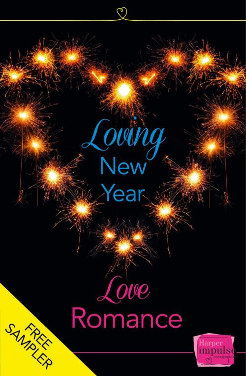 Cover of the book Loving New Year, Love Romance (A Free Sampler) by Lisa Fox, Nikki Moore, Eve Devon, Caroline Storer, Hannah Emery, Corinna Rogers, Lynn Montagano, Nicola Jane, Emma Heatherington, HarperCollins Publishers