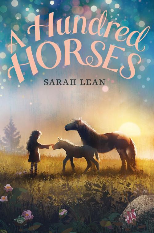 Cover of the book A Hundred Horses by Sarah Lean, Katherine Tegen Books