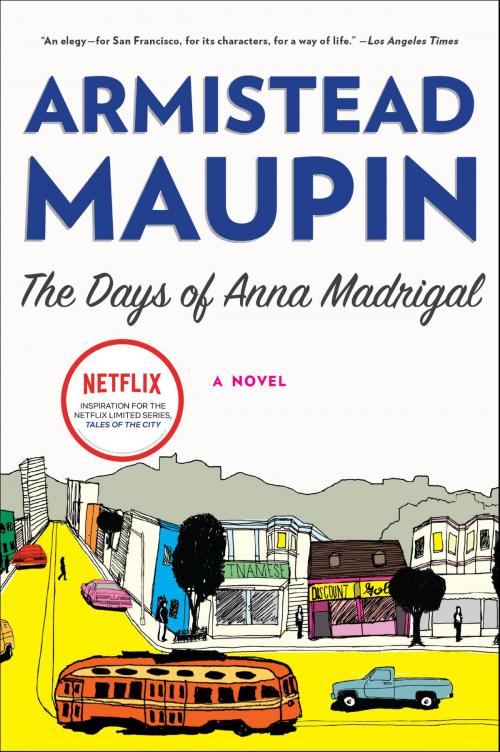 Cover of the book The Days of Anna Madrigal by Armistead Maupin, Harper