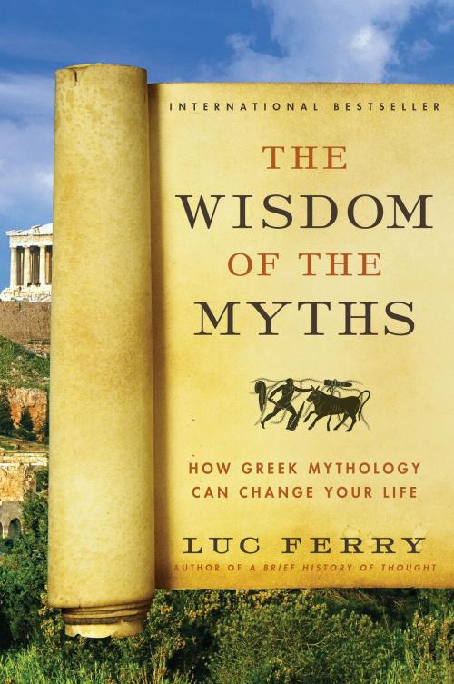 Cover of the book The Wisdom of the Myths by Luc Ferry, Harper Perennial