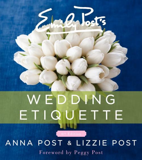 Cover of the book Emily Post's Wedding Etiquette, 6e by Anna Post, Lizzie Post, William Morrow