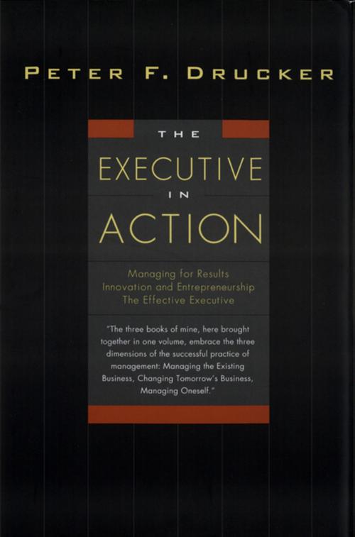 Cover of the book The Executive in Action by Peter F. Drucker, HarperBusiness