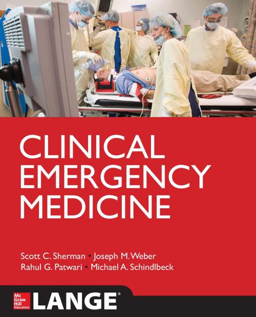 Cover of the book Clinical Emergency Medicine by Michael Schindlbeck, Rahul Patwari, Scott C. Sherman, Joseph W. Weber, McGraw-Hill Education