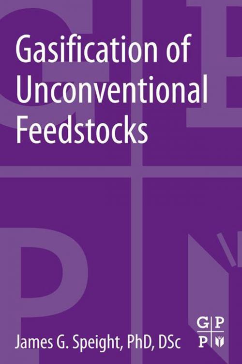 Cover of the book Gasification of Unconventional Feedstocks by James G. Speight, Elsevier Science