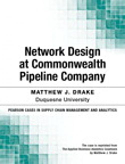 Cover of the book Network Design at Commonwealth Pipeline Company by Matthew Drake, Pearson Education