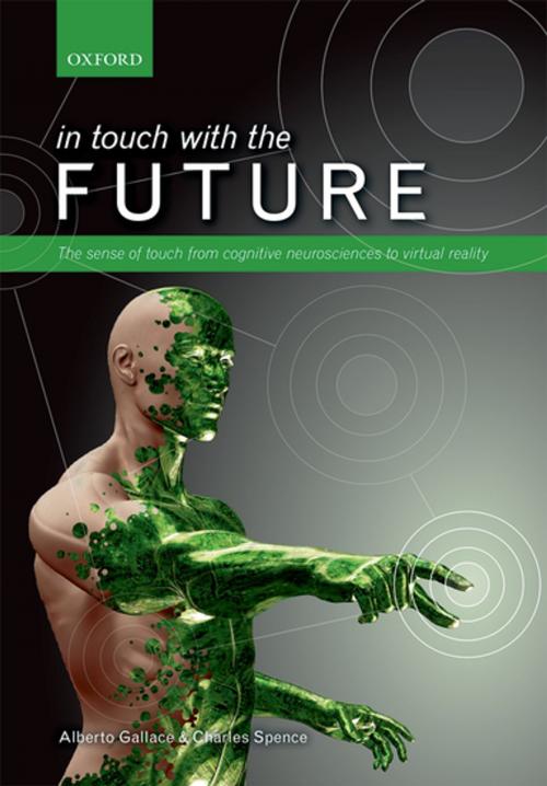 Cover of the book In touch with the future by Alberto Gallace, Charles Spence, OUP Oxford