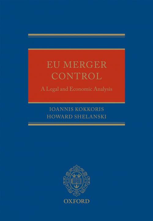 Cover of the book EU Merger Control by Ioannis Kokkoris, Howard Shelanski, OUP Oxford