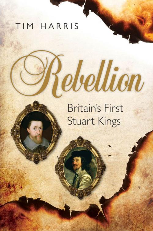 Cover of the book Rebellion by Tim Harris, OUP Oxford
