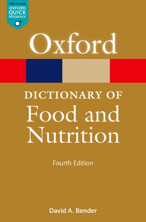 Cover of the book A Dictionary of Food and Nutrition by David A. Bender, OUP Oxford