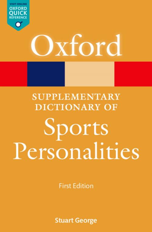 Cover of the book A Supplementary Dictionary of Sports Personalities by Stuart George, OUP Oxford