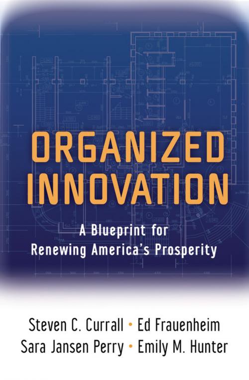 Cover of the book Organized Innovation by Steven C. Currall, Ed Frauenheim, Sara Jansen Perry, Emily M. Hunter, Oxford University Press