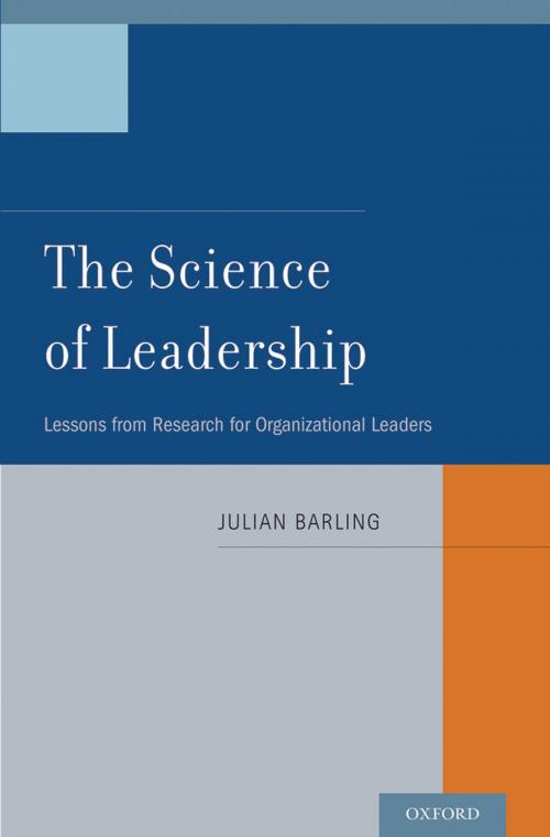 Cover of the book The Science of Leadership by Julian Barling, PhD, Oxford University Press