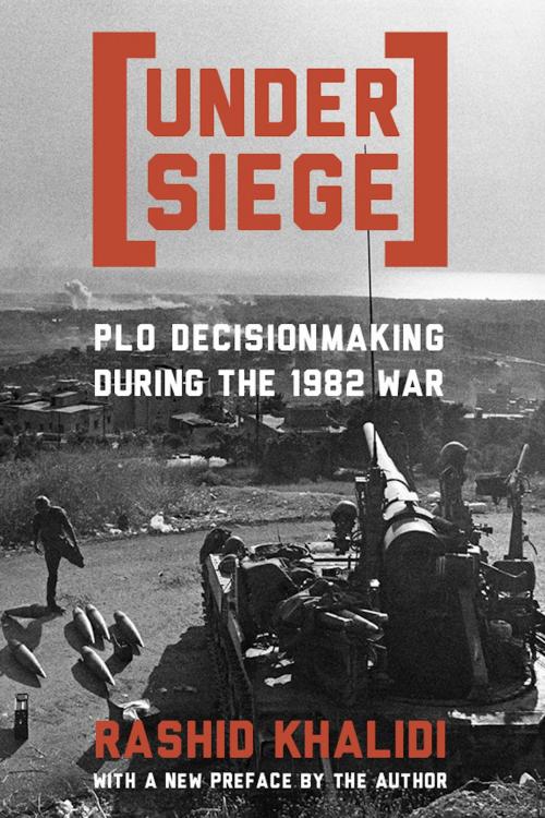 Cover of the book Under Siege by Rashid Khalidi, Columbia University Press