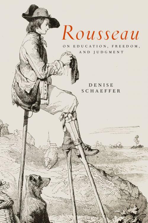 Cover of the book Rousseau on Education, Freedom, and Judgment by Denise Schaeffer, Penn State University Press