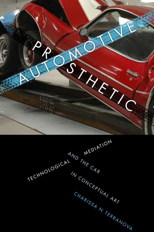 Cover of the book Automotive Prosthetic by Charissa N. Terranova, University of Texas Press