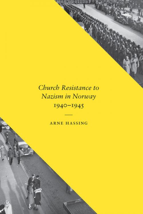 Cover of the book Church Resistance to Nazism in Norway, 1940-1945 by Arne Hassing, University of Washington Press