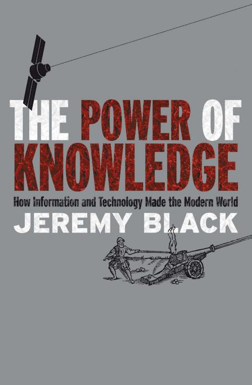 Cover of the book The Power of Knowledge by Jeremy Black, Yale University Press