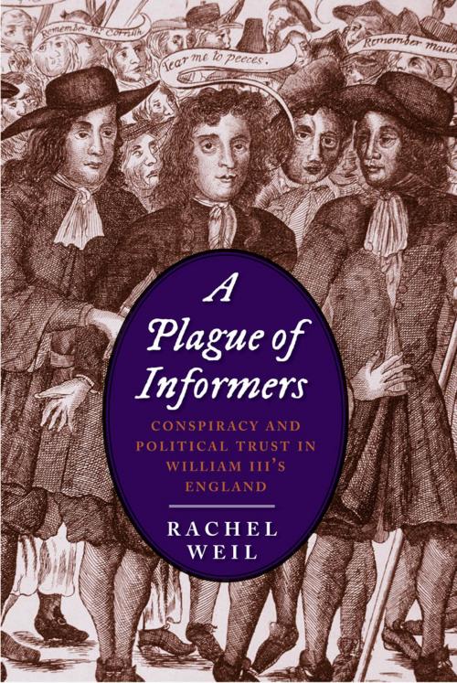 Cover of the book A Plague of Informers by Rachel Weil, Yale University Press