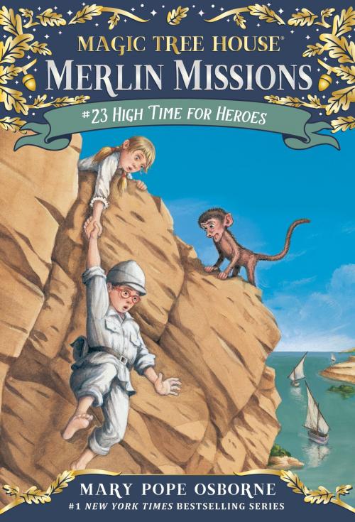 Cover of the book High Time for Heroes by Mary Pope Osborne, Random House Children's Books