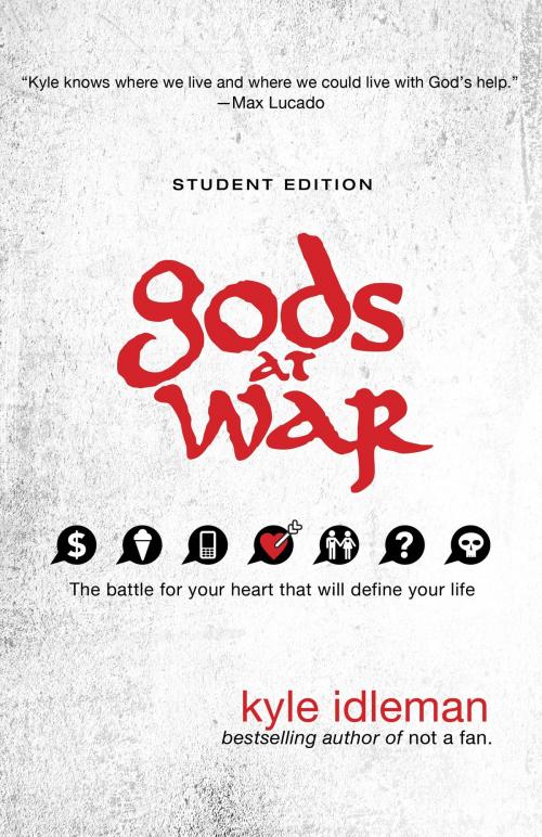 Cover of the book Gods at War Student Edition by Kyle Idleman, Zondervan