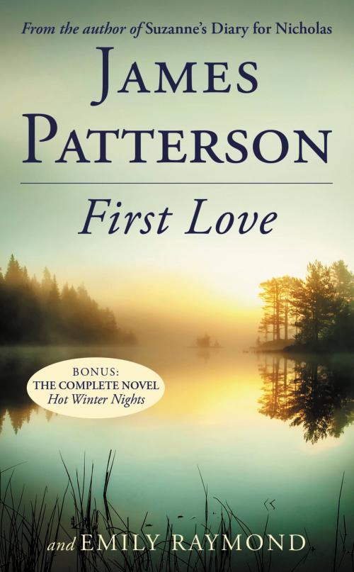 Cover of the book First Love by James Patterson, Emily Raymond, Little, Brown and Company