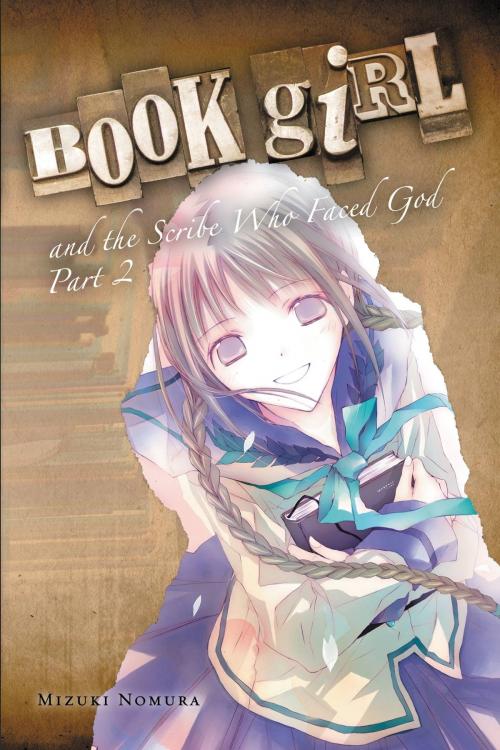 Cover of the book Book Girl and the Scribe Who Faced God, Part 2 (light novel) by Mizuki Nomura, Yen Press