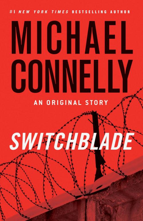 Cover of the book Switchblade by Michael Connelly, Little, Brown and Company