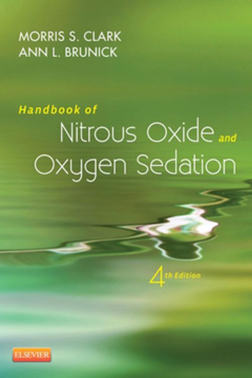 Cover of the book Handbook of Nitrous Oxide and Oxygen Sedation - E-Book by Morris S. Clark, DDS, FACD, Ann Brunick, RDH, MS, Elsevier Health Sciences