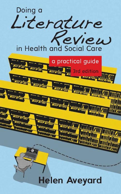 Cover of the book Doing A Literature Review In Health And Social Care: A Practical Guide by Helen Aveyard, McGraw-Hill Education