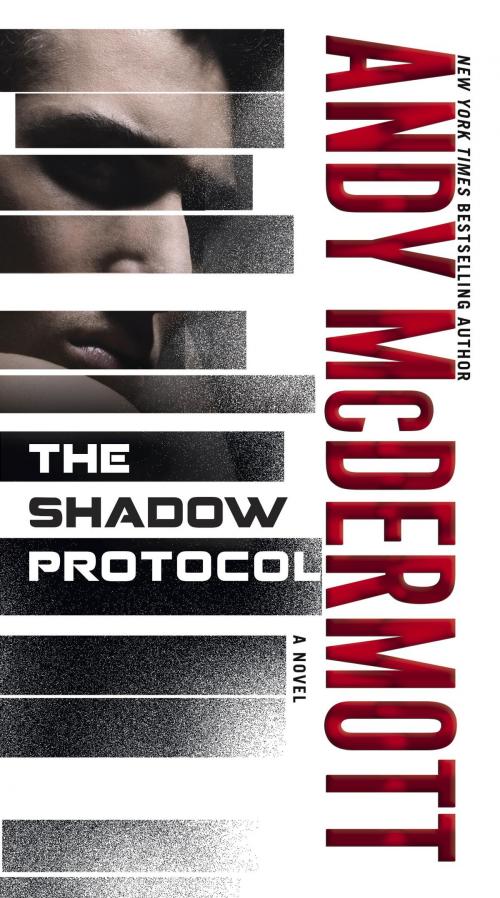 Cover of the book The Shadow Protocol by Andy McDermott, Random House Publishing Group