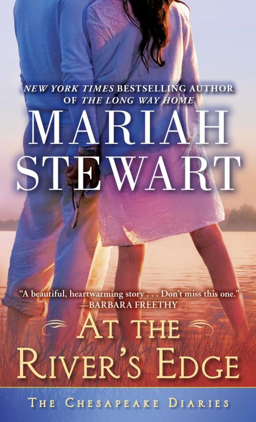 Cover of the book At the River's Edge by Mariah Stewart, Random House Publishing Group