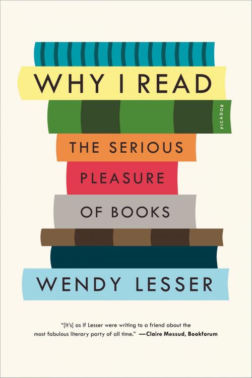 Cover of the book Why I Read by Wendy Lesser, Farrar, Straus and Giroux