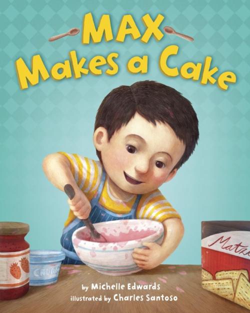 Cover of the book Max Makes a Cake by Michelle Edwards, Random House Children's Books