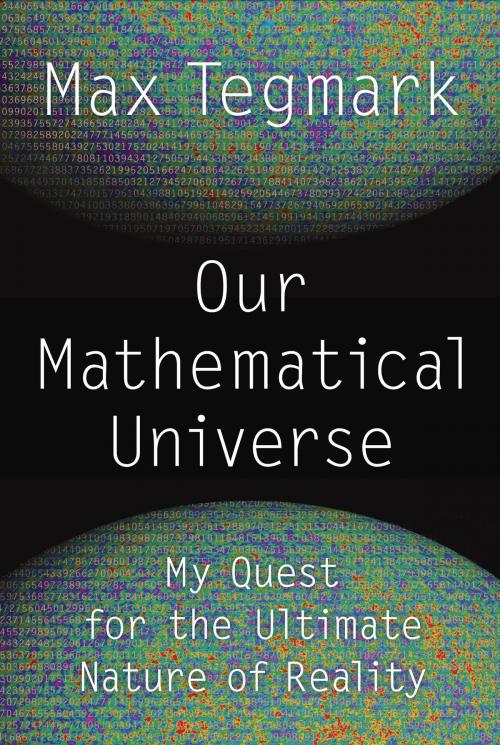 Cover of the book Our Mathematical Universe by Max Tegmark, Knopf Doubleday Publishing Group