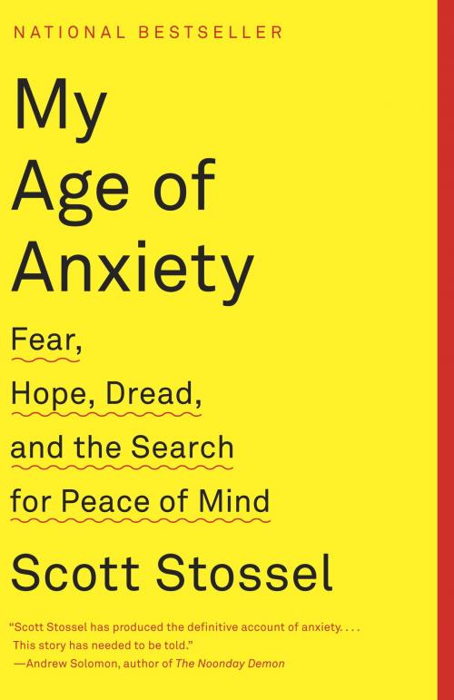 Cover of the book My Age of Anxiety by Scott Stossel, Knopf Doubleday Publishing Group