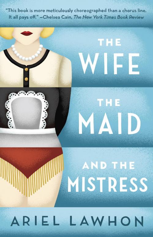 Cover of the book The Wife, the Maid, and the Mistress by Ariel Lawhon, Knopf Doubleday Publishing Group