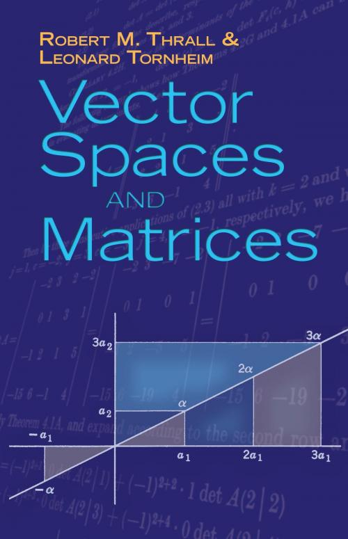 Cover of the book Vector Spaces and Matrices by Leonard Tornheim, Robert M. Thrall, Dover Publications