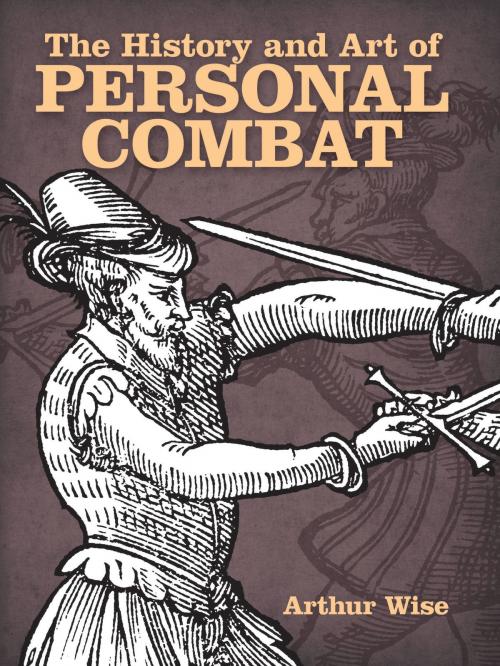 Cover of the book The History and Art of Personal Combat by Arthur Wise, Dover Publications