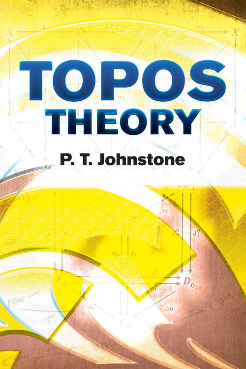 Cover of the book Topos Theory by P.T. Johnstone, Dover Publications