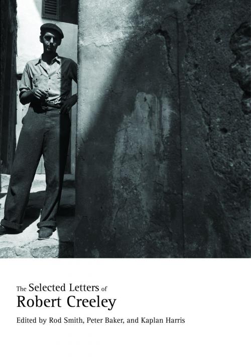 Cover of the book The Selected Letters of Robert Creeley by Robert Creeley, University of California Press