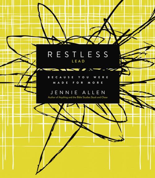 Cover of the book Restless Leader's Guide by Jennie Allen, Thomas Nelson