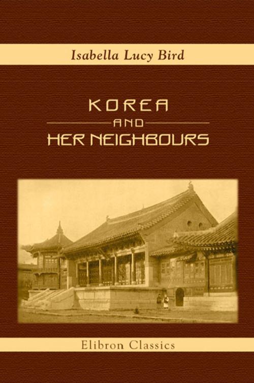Cover of the book Korea and Her Neighbours. by Isabella Bird, Adegi Graphics LLC