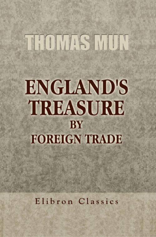 Cover of the book England's Treasure by Foreign Trade. by Thomas Mun, Adegi Graphics LLC