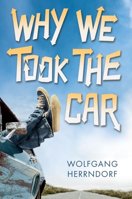Cover of the book Why We Took the Car by Wolfgang Herrndorf, Scholastic Inc.