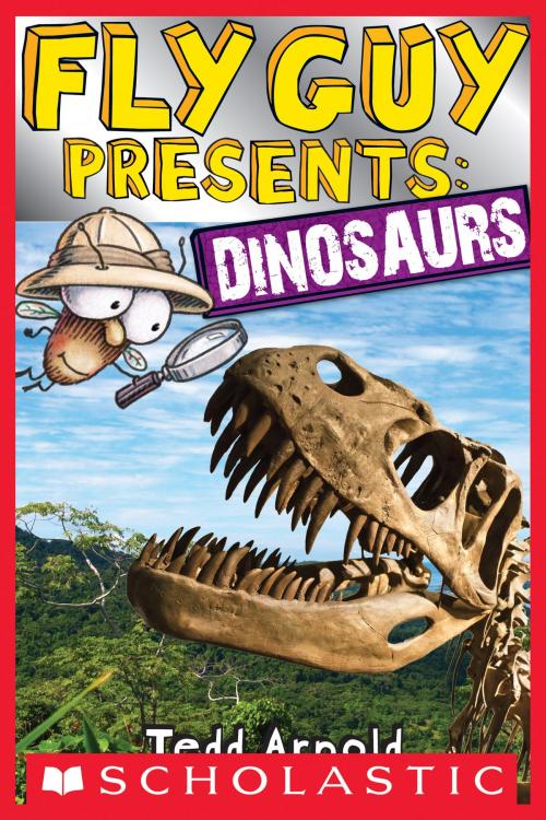 Cover of the book Fly Guy Presents: Dinosaurs (Scholastic Reader, Level 2) by Tedd Arnold, Scholastic Inc.